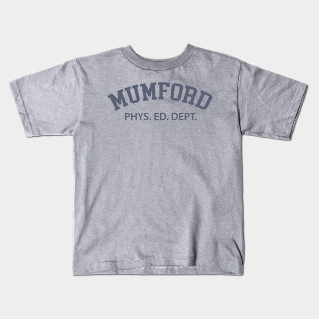 Mumford Phys Ed Dept. Kids T-Shirt by Meta Cortex